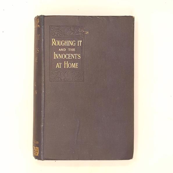 Mark Twain's Roughing it and the Innocents at Home 1910 - Chatto &amp; Windus