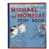 Illustrated Michael and Monica's Story Book 1940
