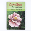 Camellias for Everyone by Claude Chidamian 1963