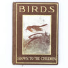 Birds Shown to the Children by J. A. Henderson