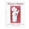 Mickey's Magnet by Franklyn M. Branley and Eleanor K. Vaughan 1956