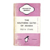 The Southern Gates of Arabia by Freya Stark 1945