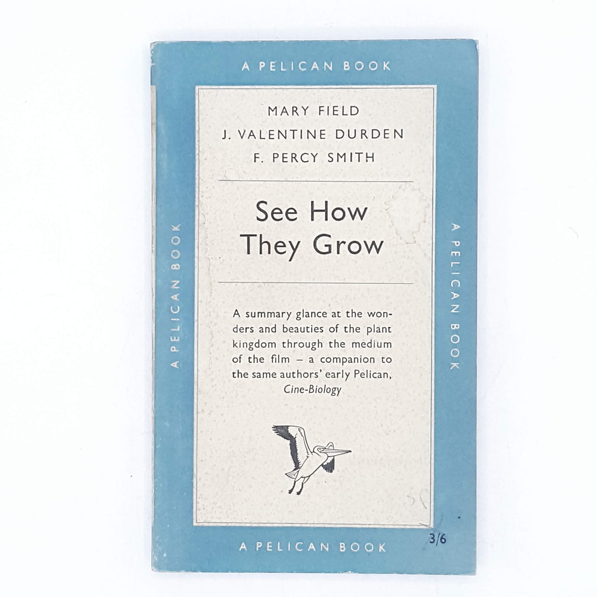 See How They Grow by Mary Field, J. Valentine Durden and F. Percy Smith 1952