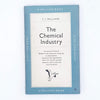 The Chemical Industry by T. I. Williams 1953