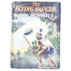 The Flying Saucer by John Sylvester