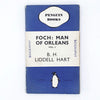 Foch: Man of Orleans by B. H. Liddell Hart 1937