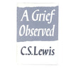 C. S. Lewis's A Grief Observed 1966