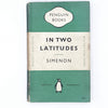 In Two Latitudes by Simenon 1952 - Penguin