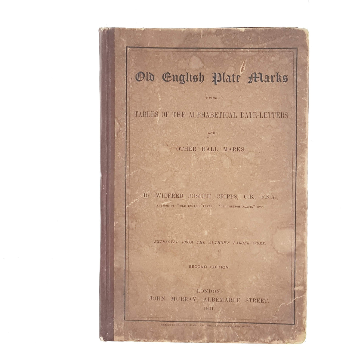 Old English Plate Marks by Wilfred Joseph Cripps 1901
