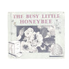 Illustrated The Busy Little Honeybee by Josephine Morse True 1936