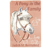 A Pony in the Family by Judith M. Berrisford 1959