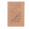 Hill Paths in Scotland by Walter A. Smith 1926