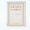 A Complete Guide to Drawn Fabric by Kate S. Lofthouse 1954
