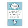 European Painting and Sculpture by Eric Newton 1945