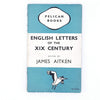 English Letters of the XIX Century by James Aitken 1946
