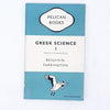 Greek Science I by Benjamin Farrington 1949