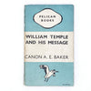 William Temple and His Message by Canon A. E. Baker 1946