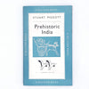Prehistoric India by Stuart Piggott 1950