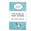 The Stars in Their Courses by Sir James Jeans 1941