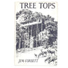 Tree Tops by Jim Corbett 1956