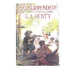 No Surrender by G. A. Henty