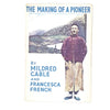 The Making of a Pioneer by Mildred Cable