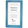 Vintage Pelican: Health in Industry by Donald Hunter 1959