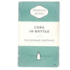 First Edition Penguin Cork in a Bottle by MacDonald Hastings 1957
