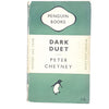 First Edition Penguin Dark Duet by Peter Cheyney 1949