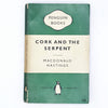 First Edition Penguin Cork and the Serpent by MacDonald Hastings 1959