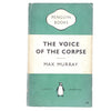 First Edition Penguin The Voice of the Corpse by Max Murray 1956