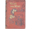 Rare: Yours and Mine by Anna B. Warner 1889