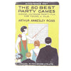 Vintage Entertaining: The 50 Best Party Games