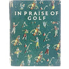 Illustrated In Praise of Golf 1950-5
