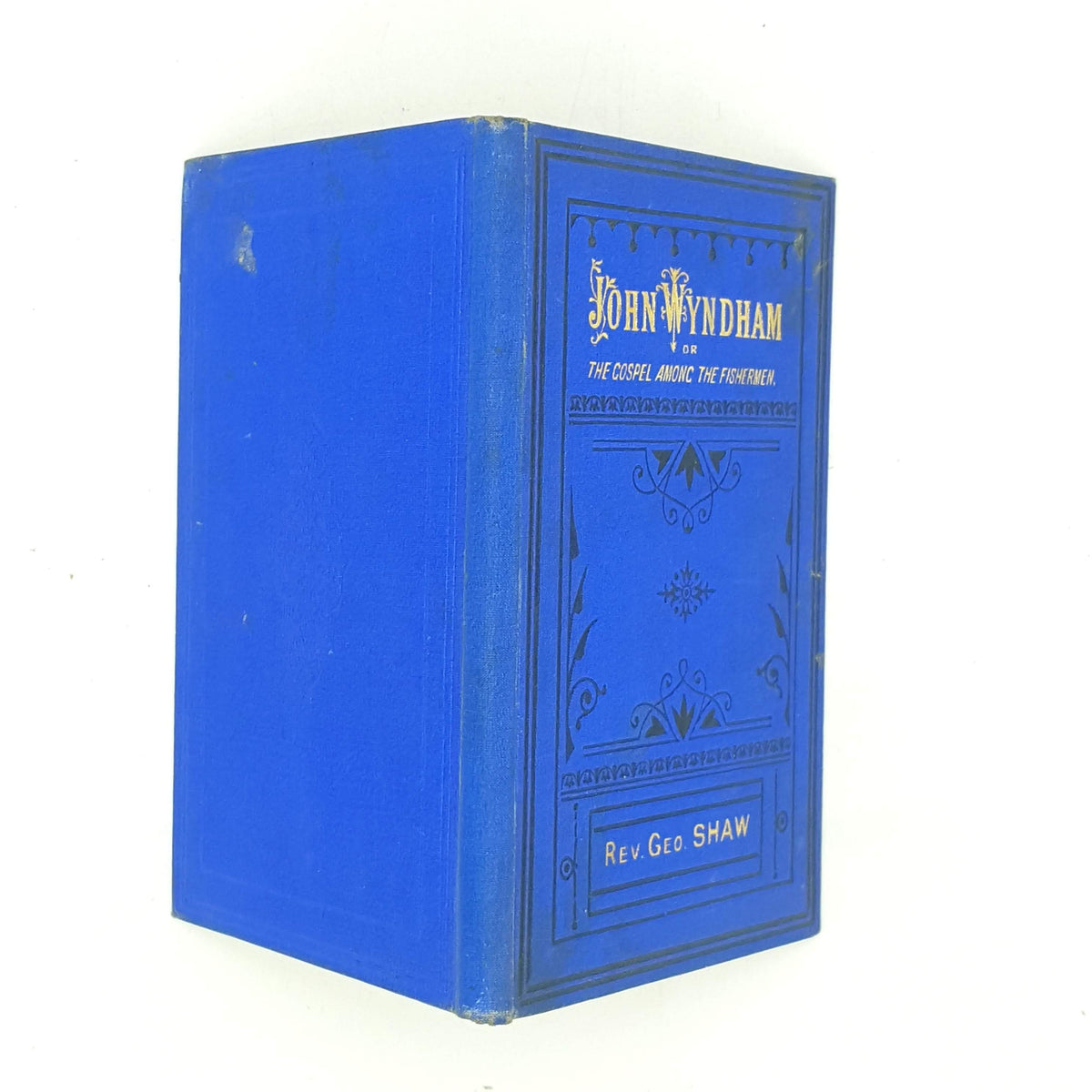 John Wyndham or The Gospel Among the Fishermen by Rev. George Shaw