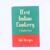 thomas-nelson-country-house-library-west-indian-cookery-old-reprint-patterned-thrift-books-meals-dinner-recipe-trinidad-tobago-e-phyllis-clark-decorative-antique-vintage-classic-