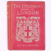 london-england- decorative-classic-antique-thrift-country-house-library-patterned-old-uk-The-Childrens-Book-Of-London-By-G.E.-Mitton-vintage-books-