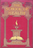 The School of Health by Alfred B. Olsen and M Ellsworth Olsen 1908