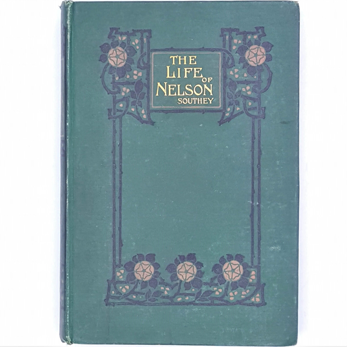 The Life of Nelson by Robert Southey, Blackie &amp; Sons Edition
