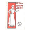 How To Become A Nurse edited by Sir Henry Burdett