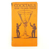Cocktails: How To Mix Them c.1932