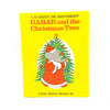 Barbar and the Christmas Tree by Laurent de Brunhoff 1972
