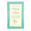 Meaning and Purpose by Kenneth Walker 1950