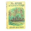 First Edition: Enid Blyton’s The River of Adventure 1955