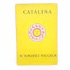 Catalina by W. Somerset Maugham 1949