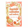 Vegetable Cultivations and Cookery by Eleanour Sinclair Rohde c.1930