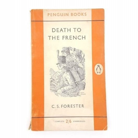 C. S. Forester’s Death to The French 1956 – Penguin