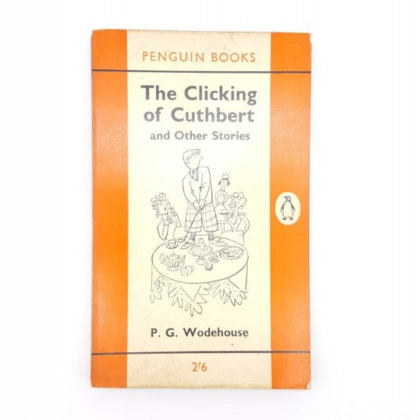 P. G. Wodehouse’s The Clicking of Cuthbert 1962 – Penguin
