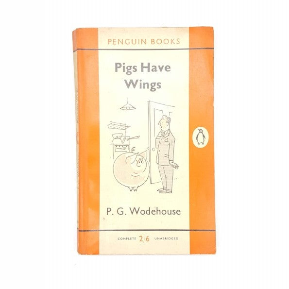 P. G. Wodehouse’s Pigs Have Wings 1957-1961 – Penguin