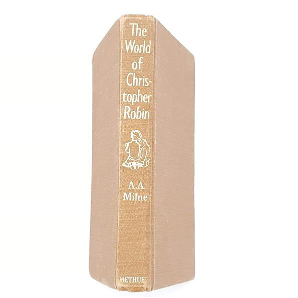 The World of Christopher Robin by A. A. Milne - Methuen 1977